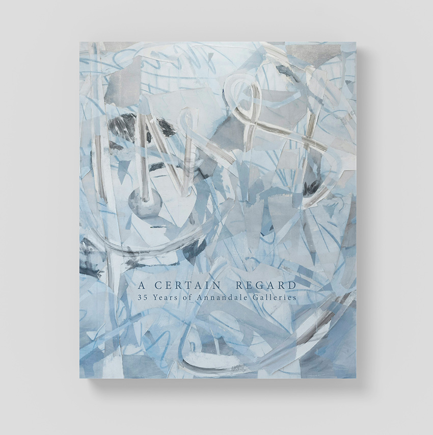 A CERTAIN REGARD 35 Years of Annandale Galleries